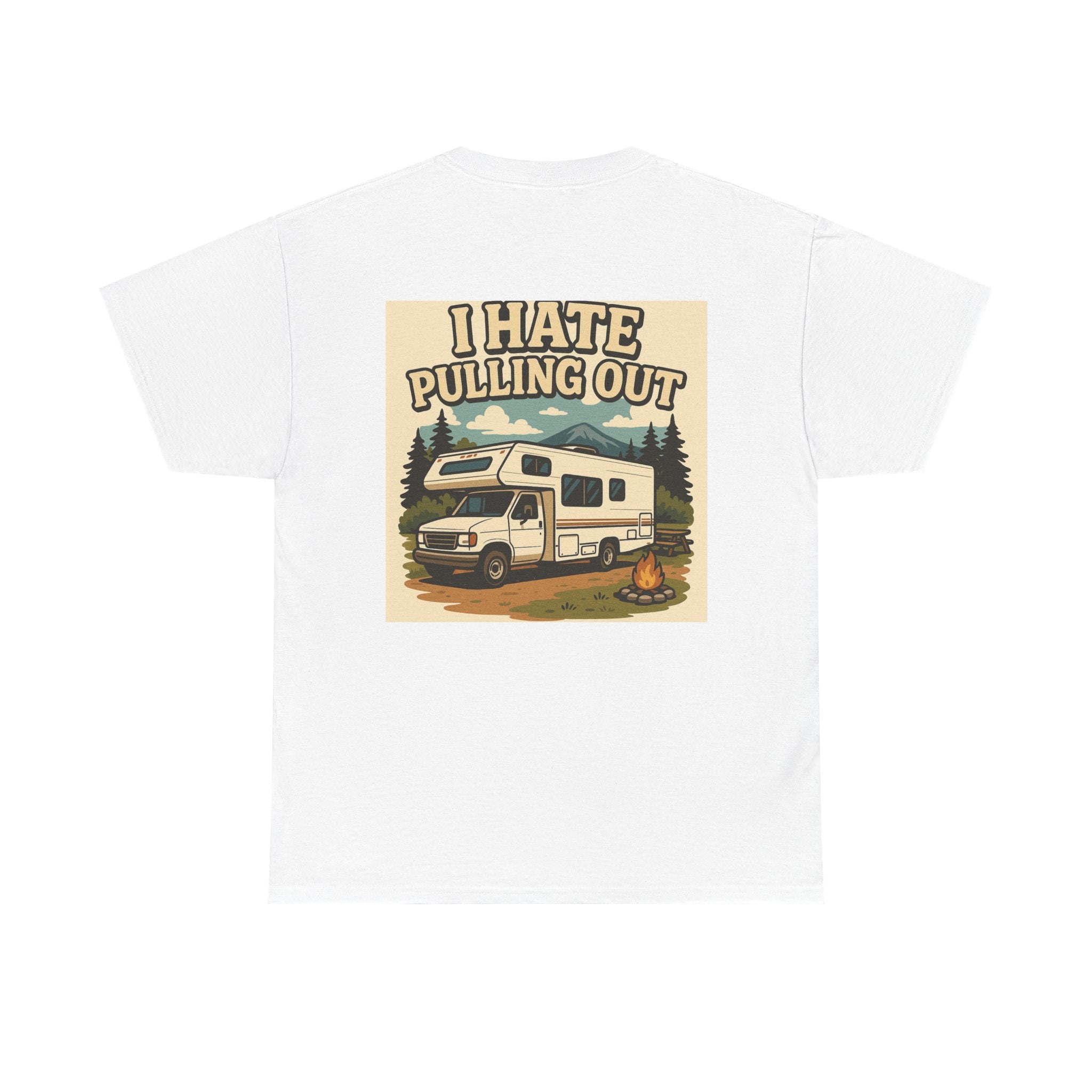 Unisex Tee - I Hate Pulling Out Funny Tee Shirt