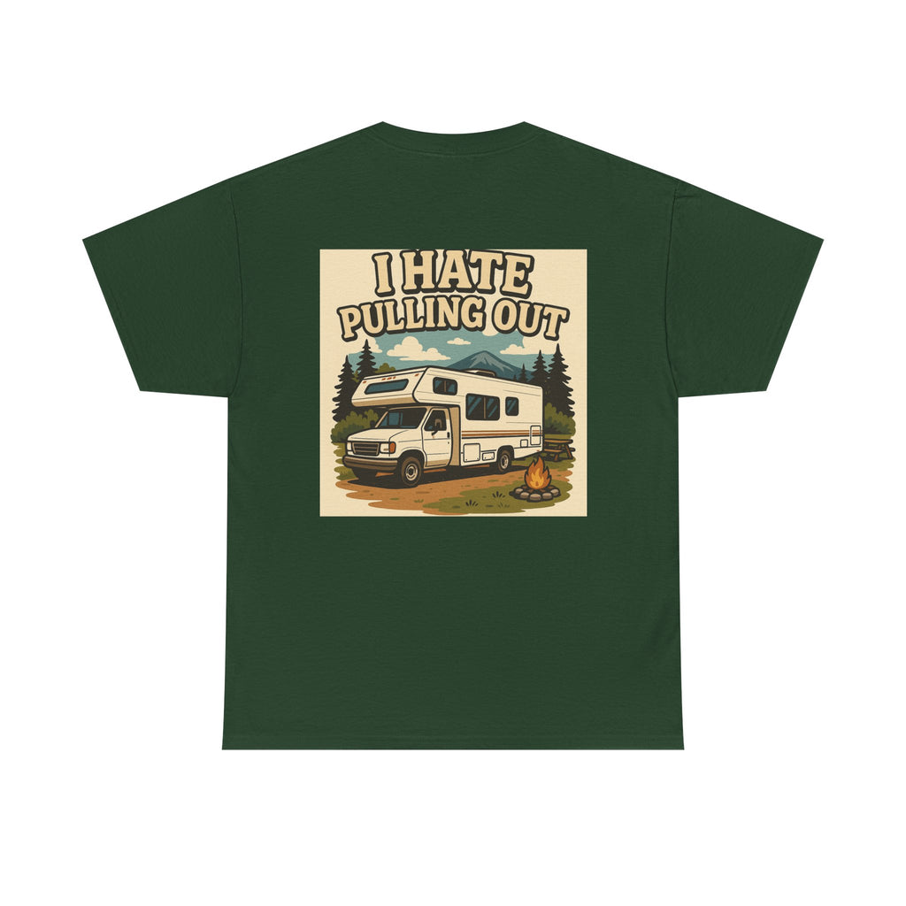 Unisex Tee - I Hate Pulling Out Funny Tee Shirt