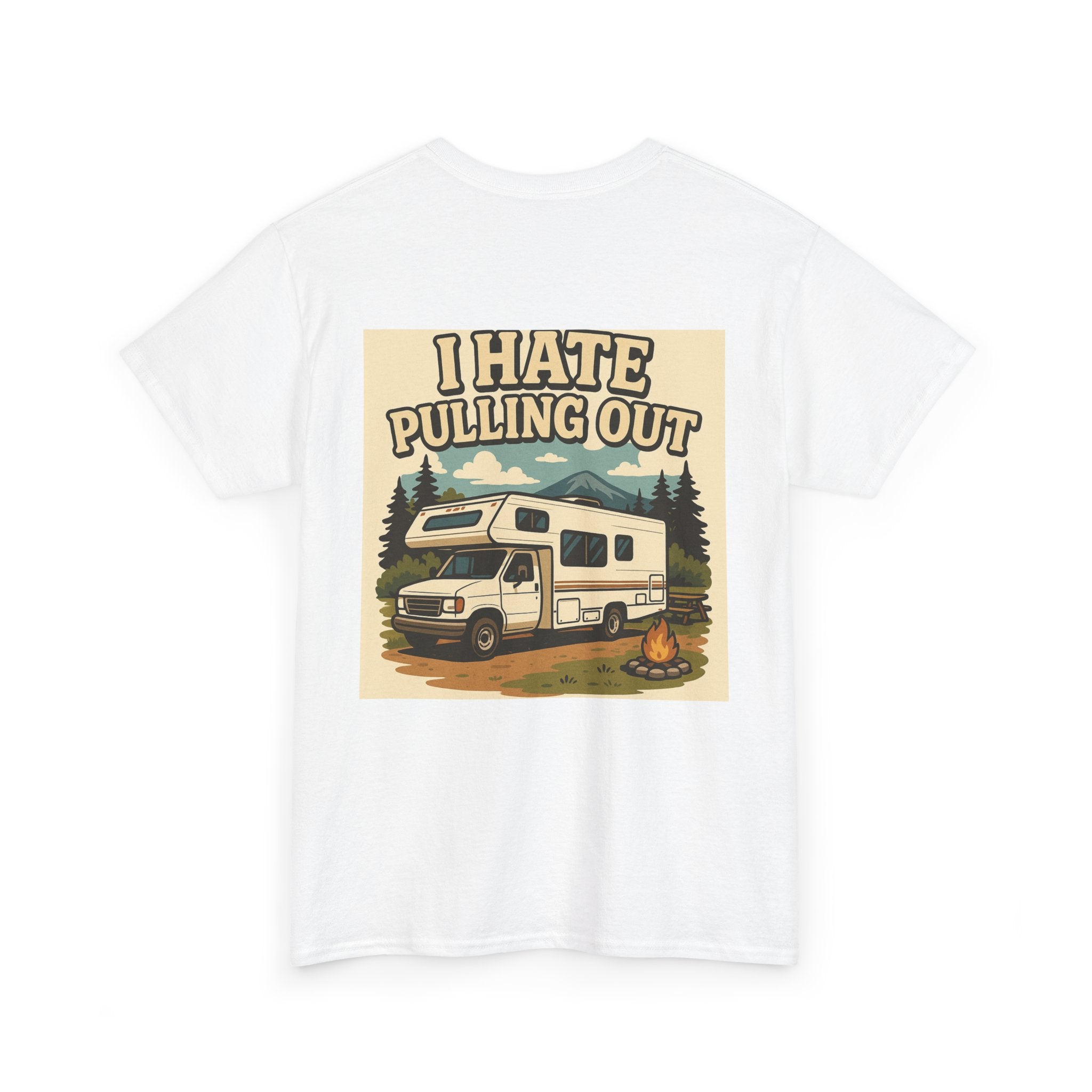 Unisex Tee - I Hate Pulling Out Funny Tee Shirt