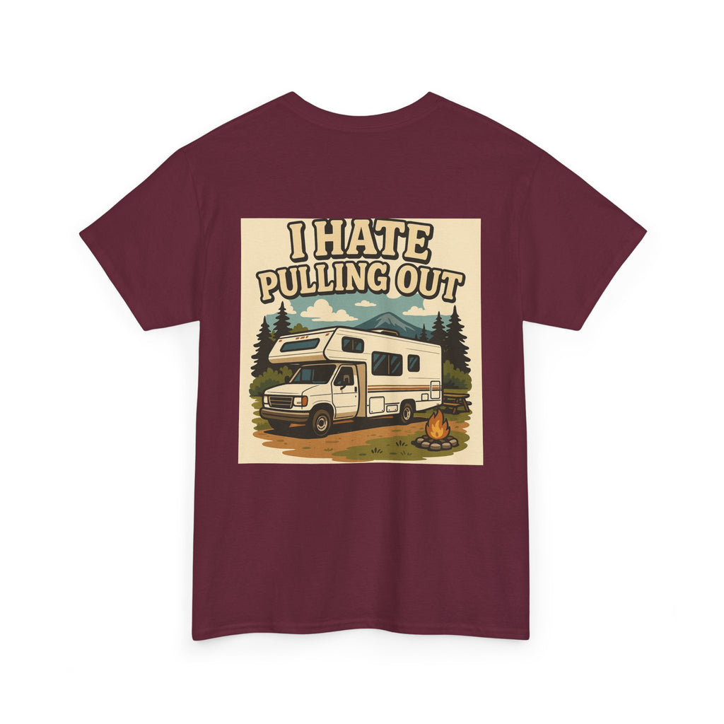 Unisex Tee - I Hate Pulling Out Funny Tee Shirt