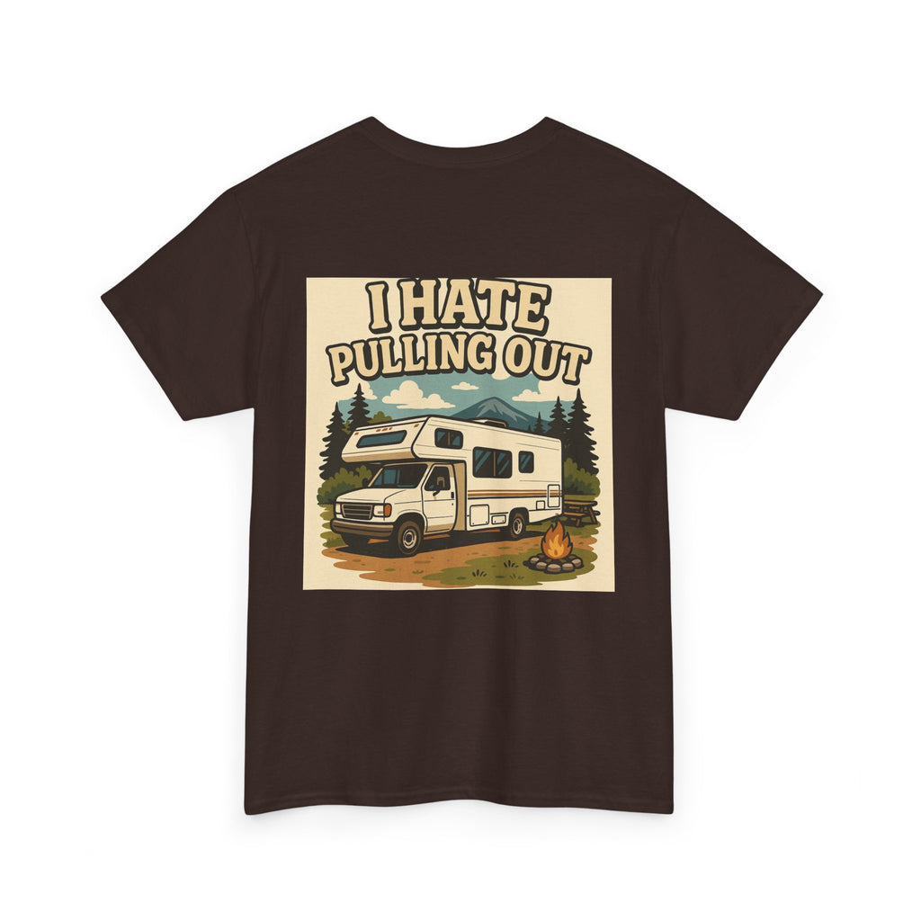 Unisex Tee - I Hate Pulling Out Funny Tee Shirt