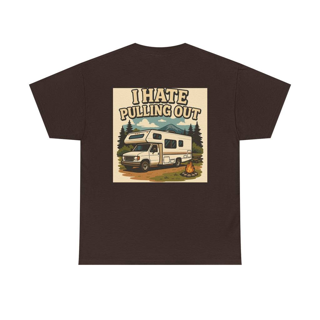 Unisex Tee - I Hate Pulling Out Funny Tee Shirt