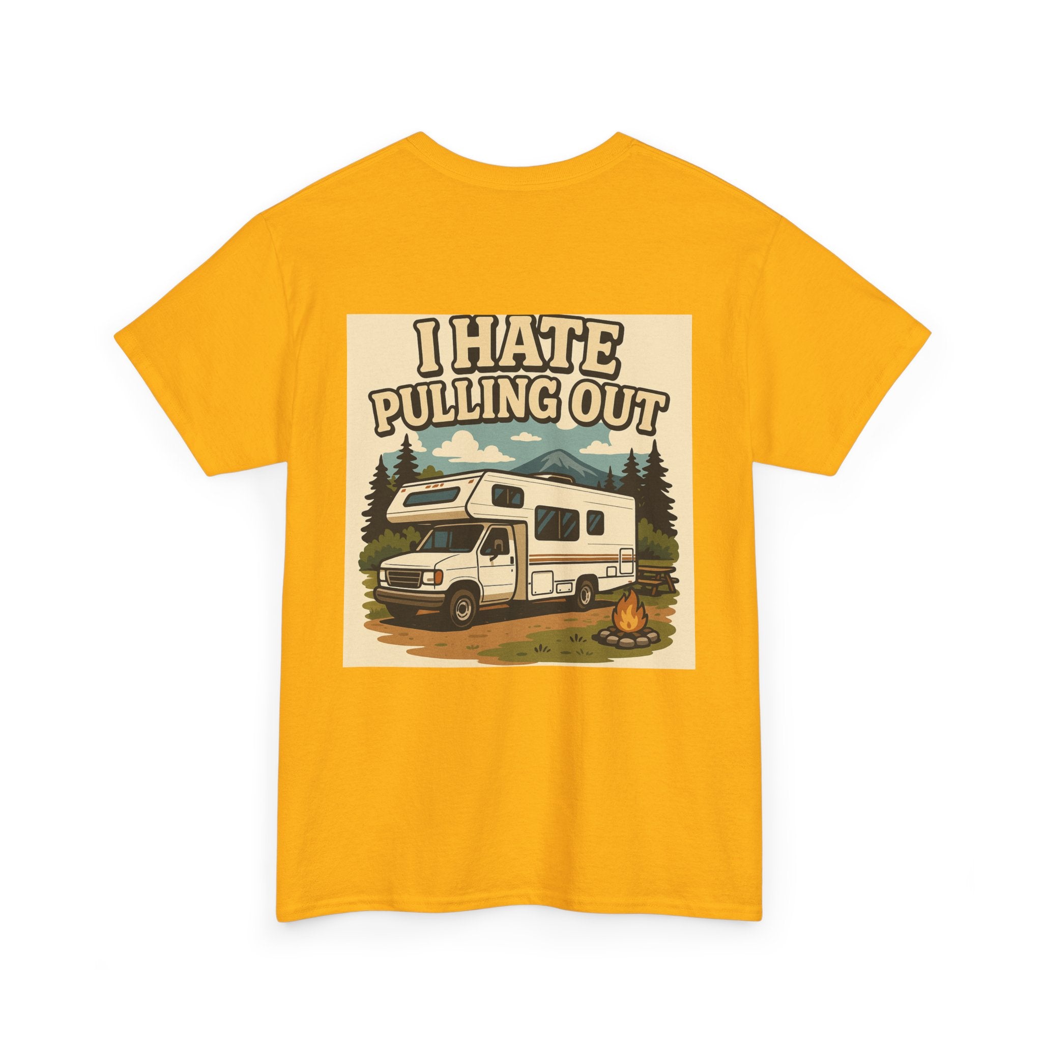 Unisex Tee - I Hate Pulling Out Funny Tee Shirt