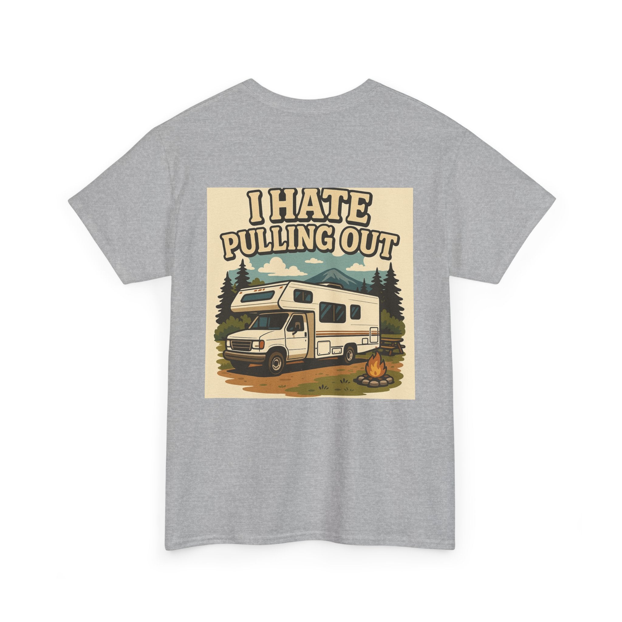 Unisex Tee - I Hate Pulling Out Funny Tee Shirt