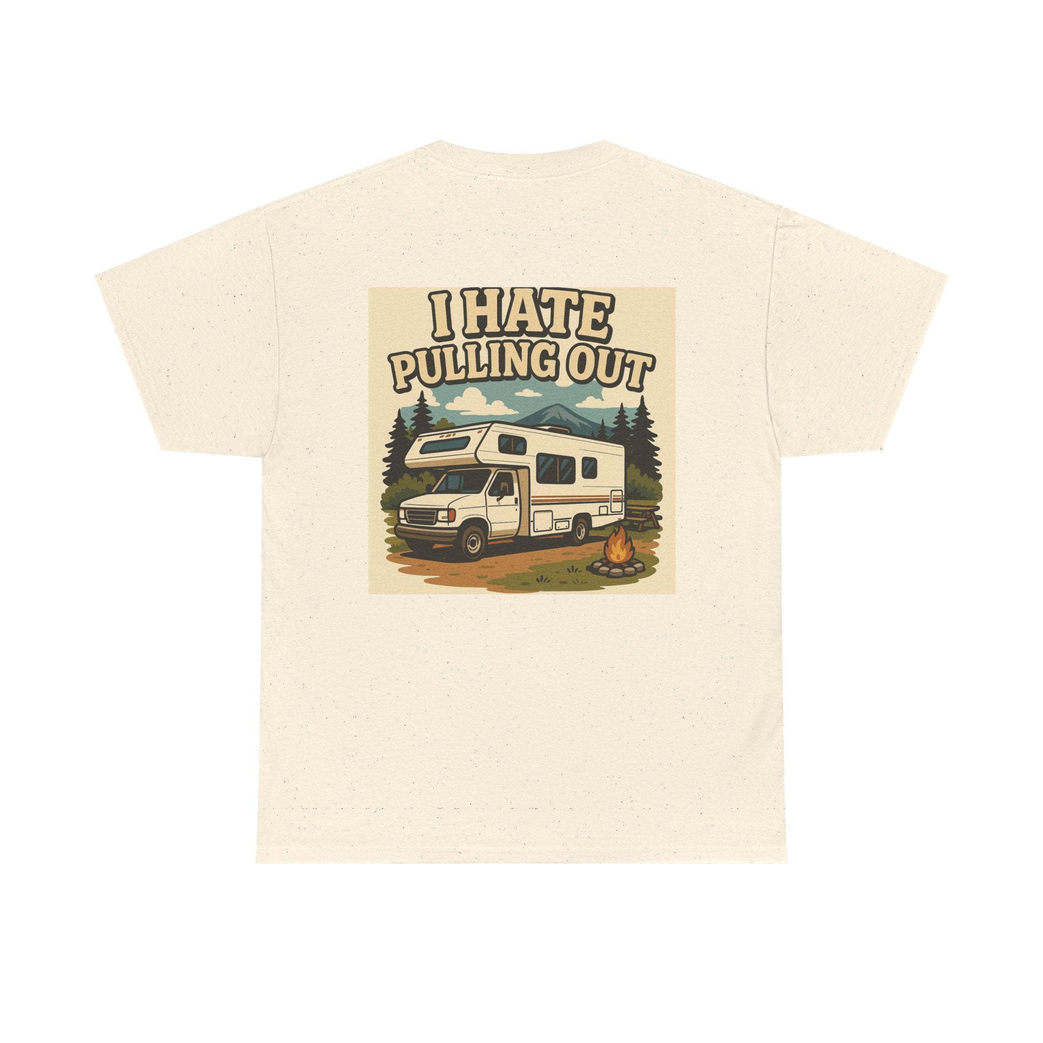 Unisex Tee - I Hate Pulling Out Funny Tee Shirt