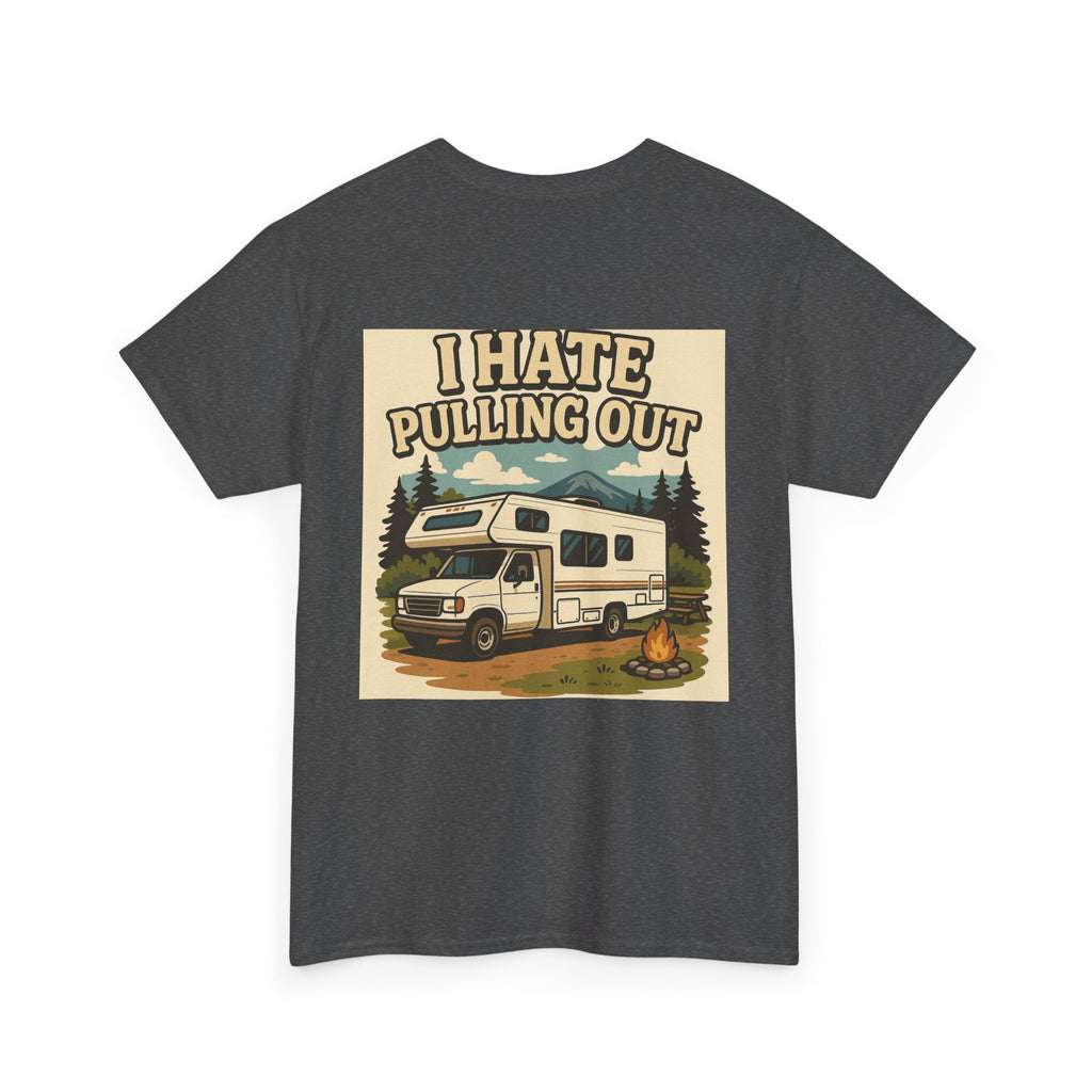 Unisex Tee - I Hate Pulling Out Funny Tee Shirt