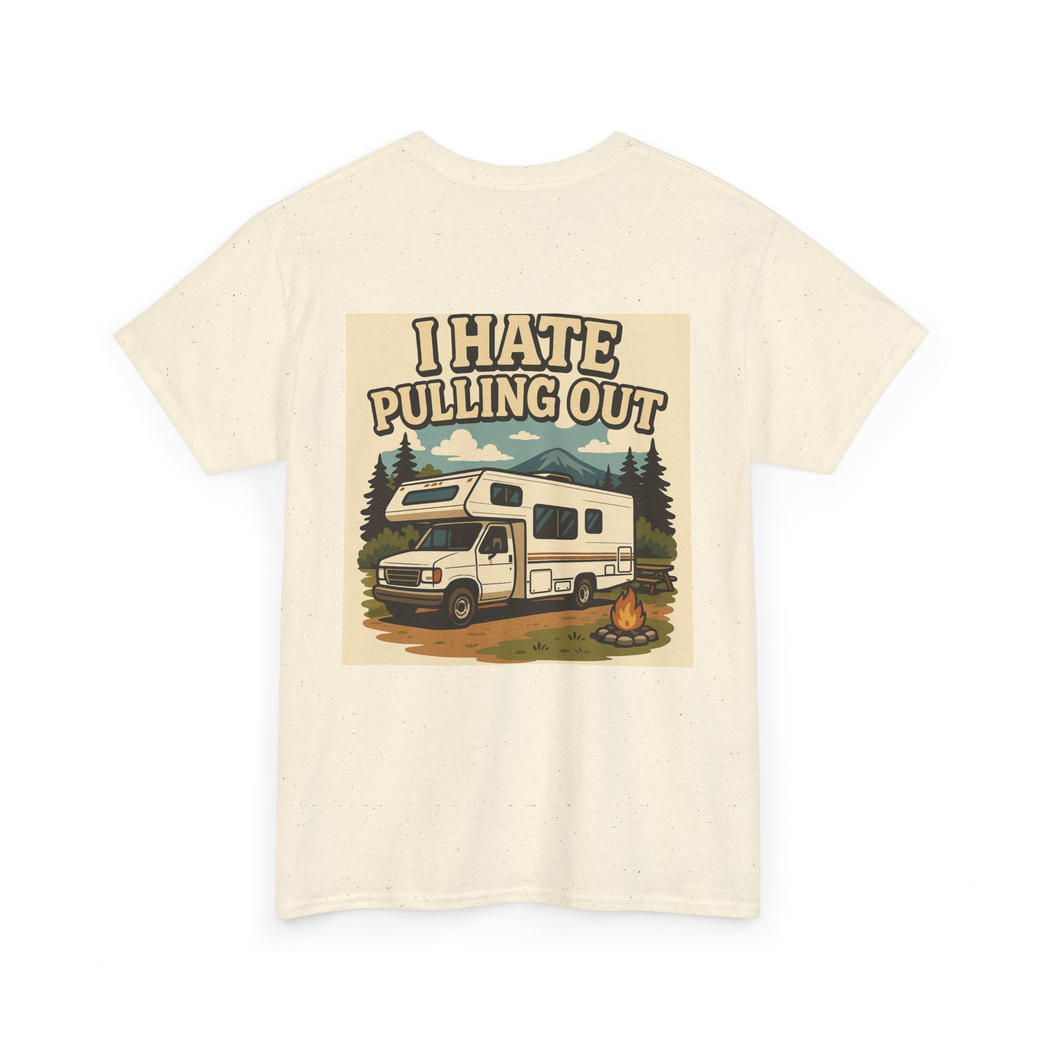 Unisex Tee - I Hate Pulling Out Funny Tee Shirt