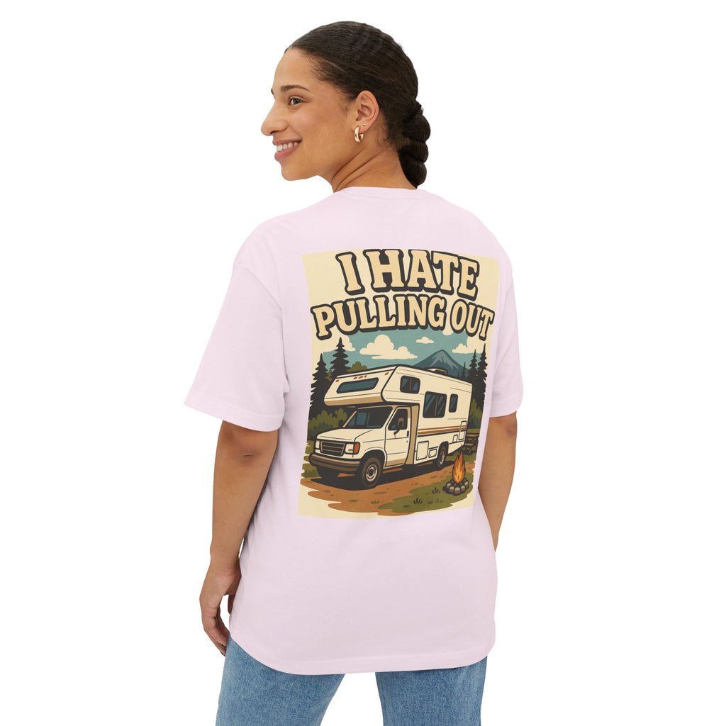 I Hate Pulling Out Tee Shirt - Unisex Oversized Boxy Tee