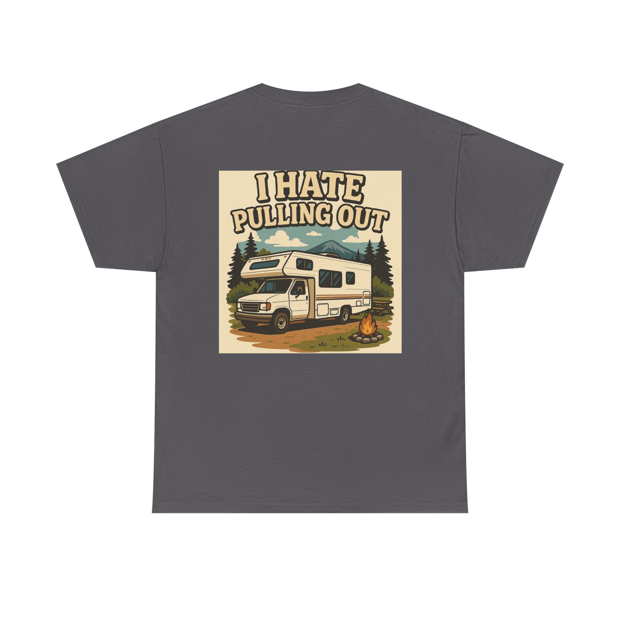 Unisex Tee - I Hate Pulling Out Funny Tee Shirt
