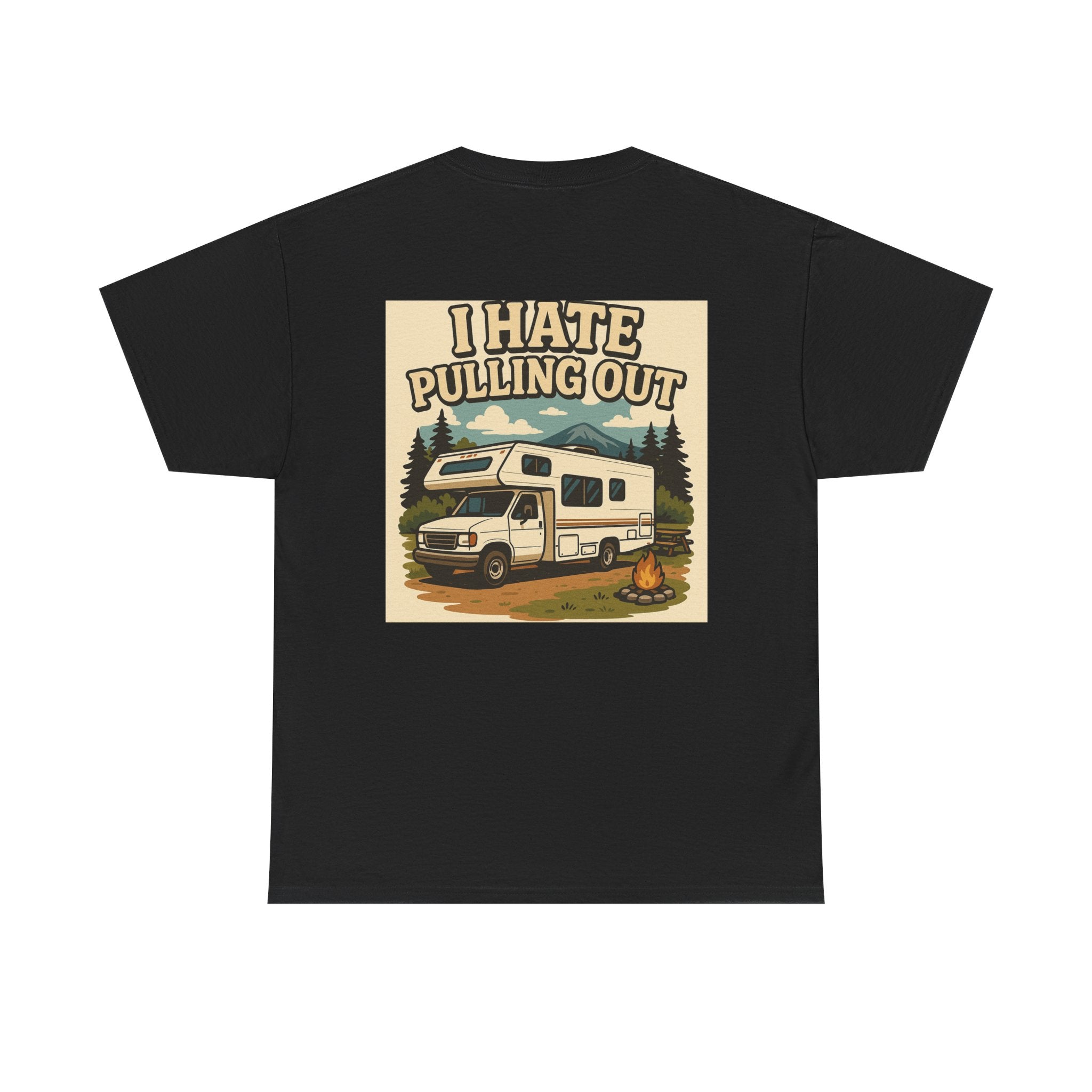 Unisex Tee - I Hate Pulling Out Funny Tee Shirt