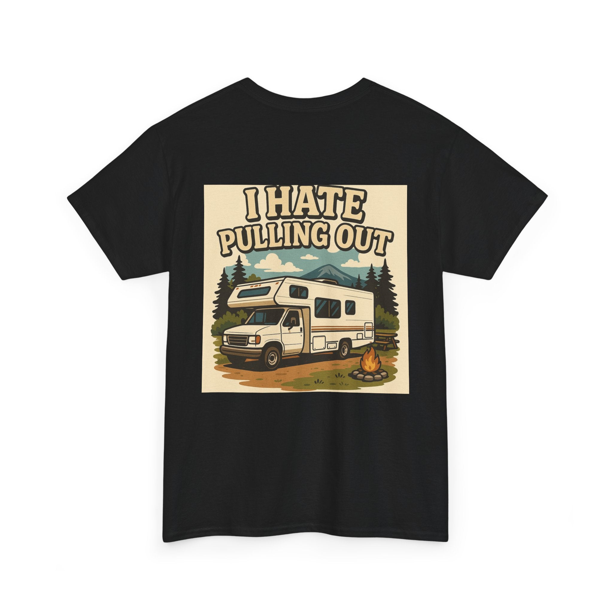 Unisex Tee - I Hate Pulling Out Funny Tee Shirt