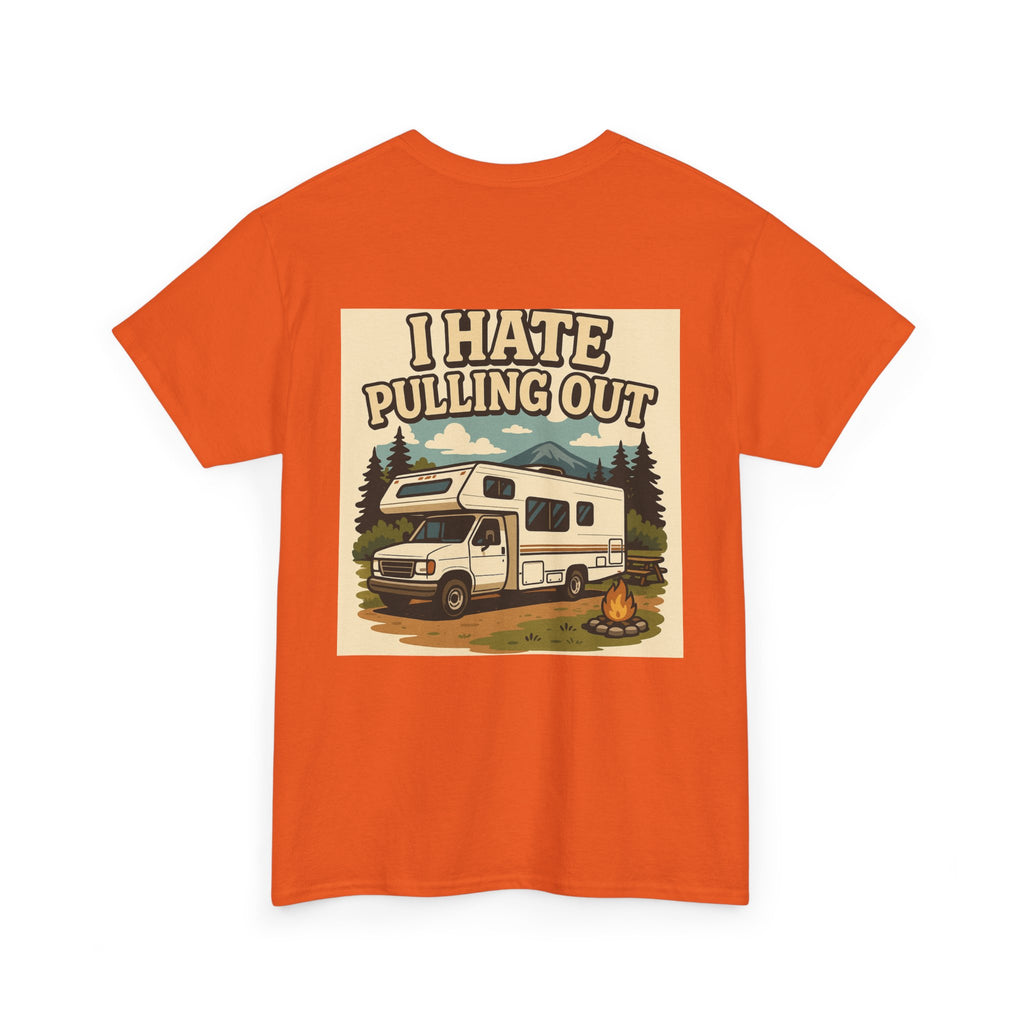 Unisex Tee - I Hate Pulling Out Funny Tee Shirt