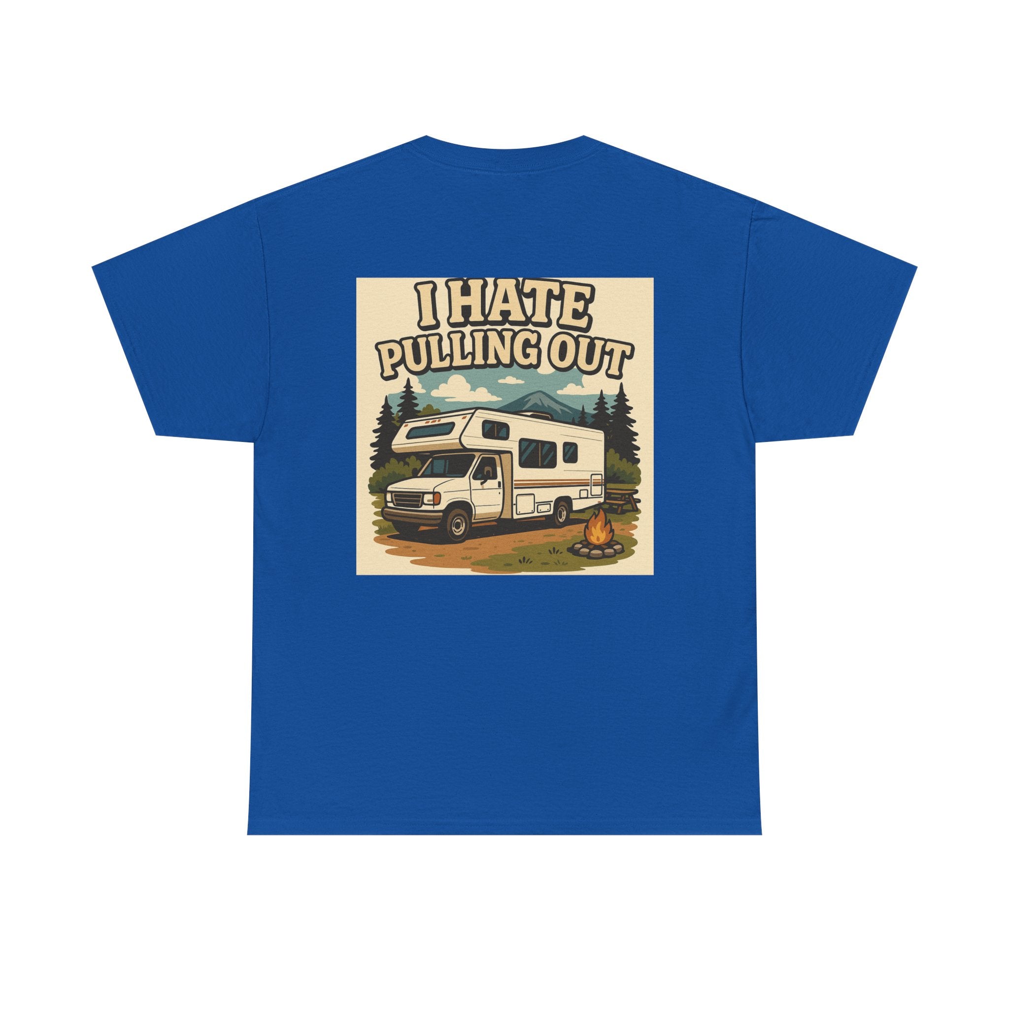 Unisex Tee - I Hate Pulling Out Funny Tee Shirt