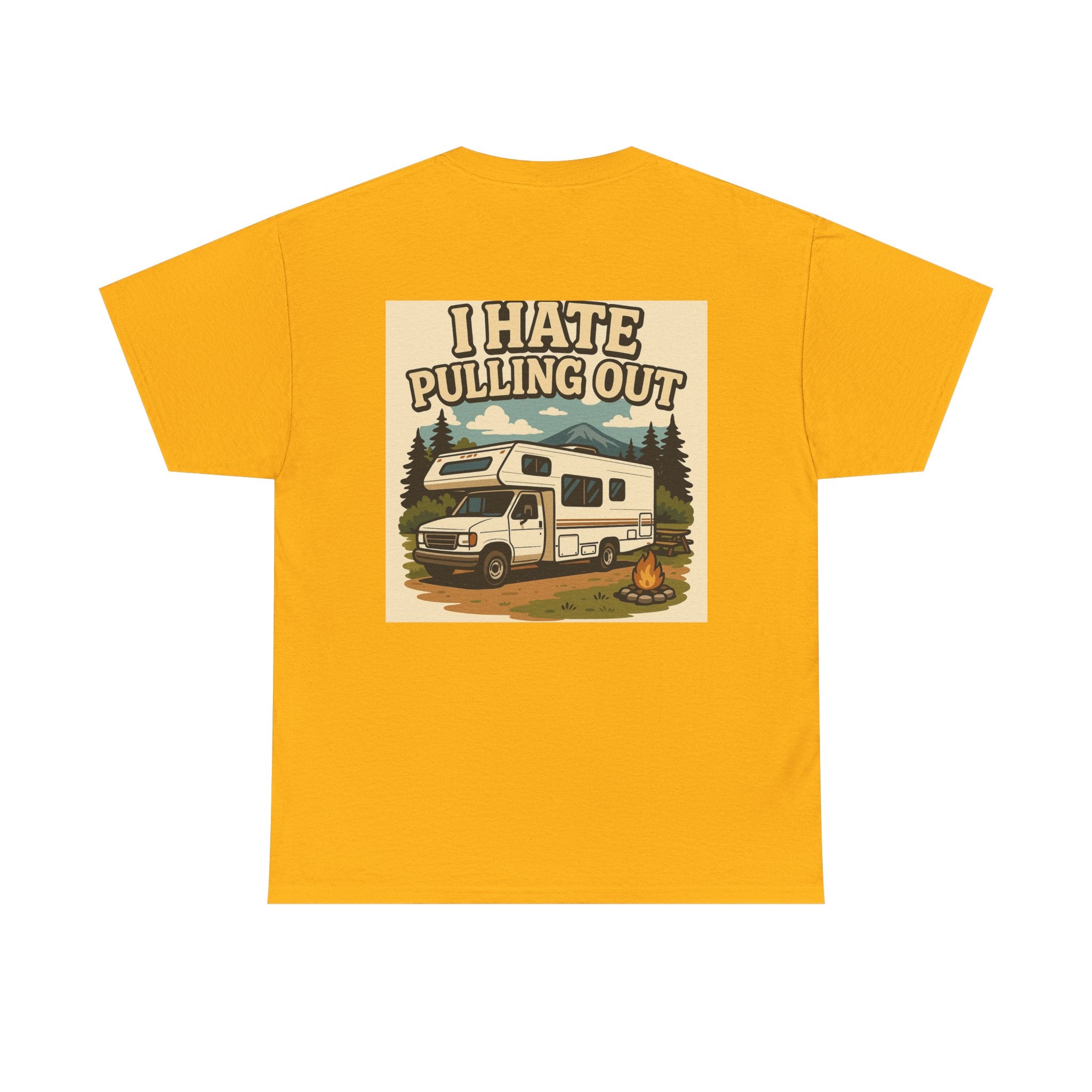 Unisex Tee - I Hate Pulling Out Funny Tee Shirt
